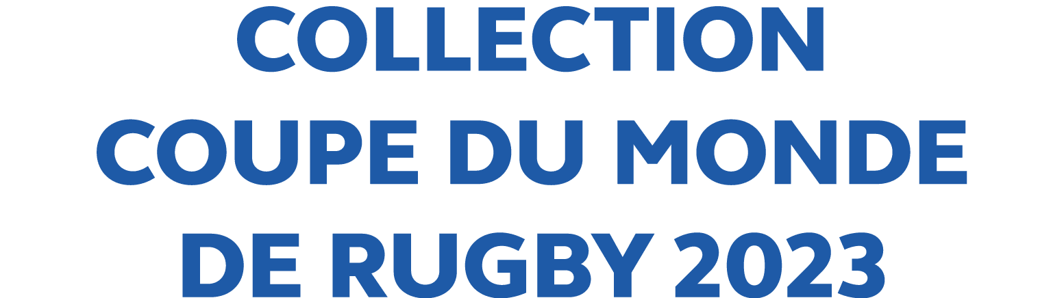 COLLECTION COUPE DU MONDE DE RUGBY 2023