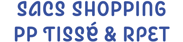 SACs SHOPPING PP TISSÉ & RPET